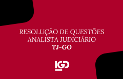 Resolução de Questões - Analista Judiciário TJ-GO
