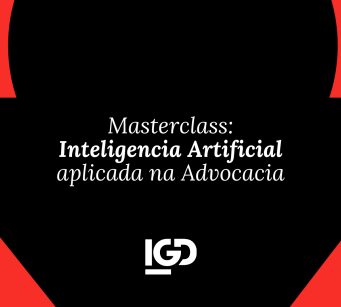Masterclass: Inteligência Artificial aplicada na Advocacia